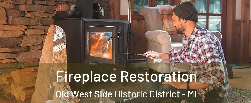 Fireplace Restoration Old West Side Historic District - MI