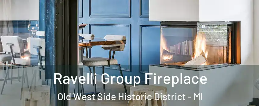 Ravelli Group Fireplace Old West Side Historic District - MI